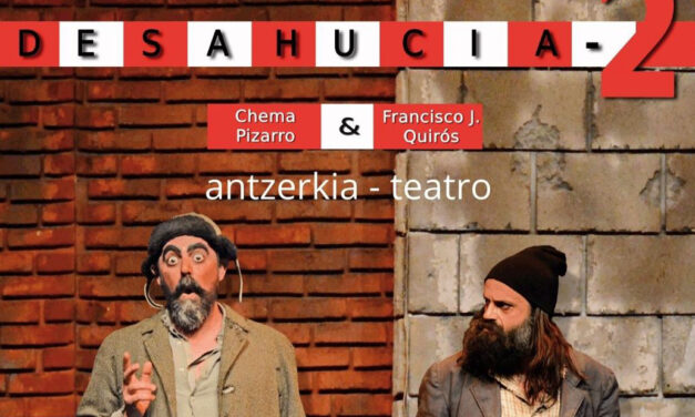 Antzerkia – Teatro: Desahucia2