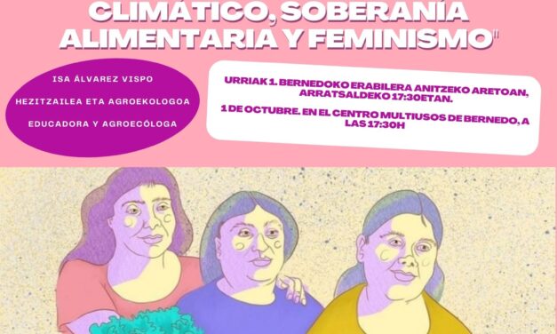 Jornada-Jardunaldia: Cambio climático, soberanía alimentaria y feminismo (Bernedo, urriak 1 de octubre)