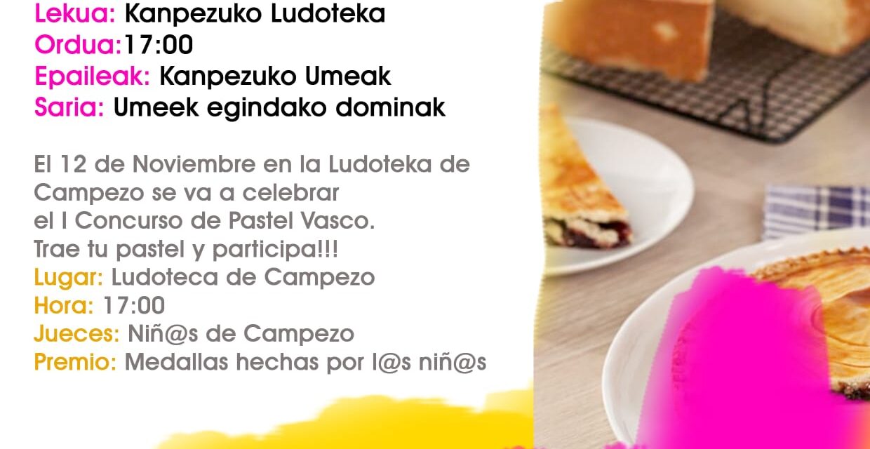Euskal pastel lehiaketa – Concurso de pastel vasco.