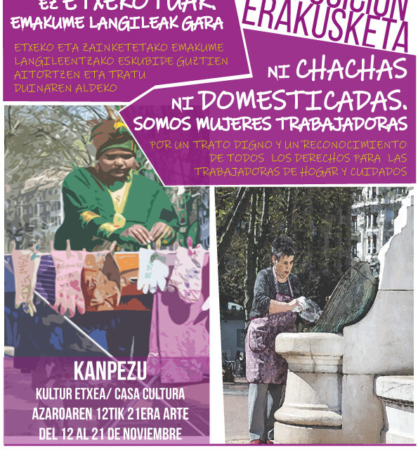 Exposición – Erakusketa: Ni chachas ni domesticadas. Somos mujeres trabajadoras.