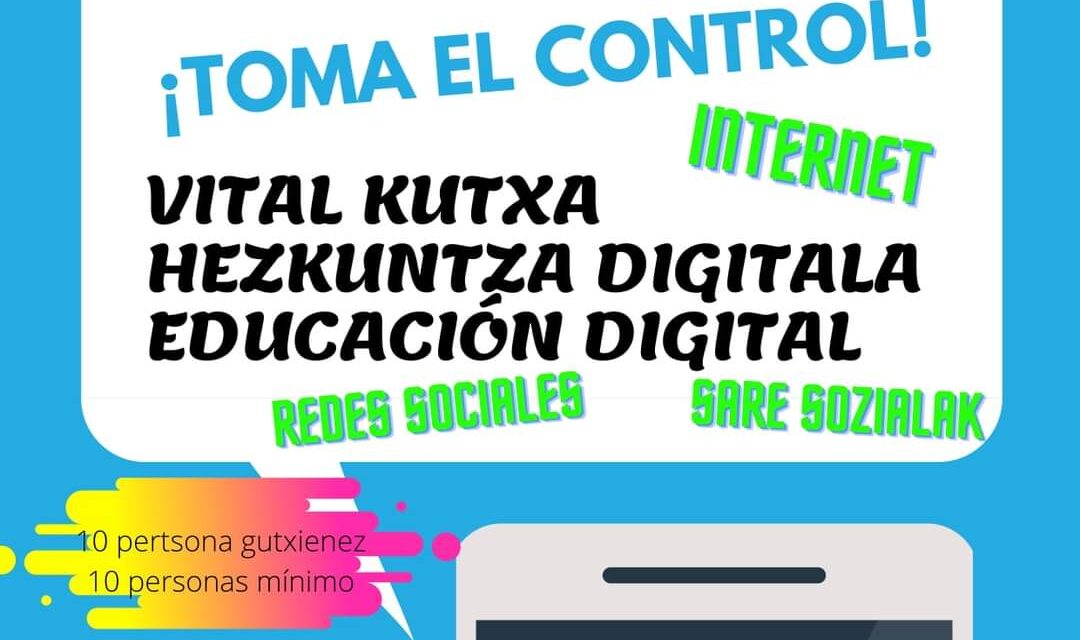 Formación para familias – Familientzako formazioa: ¡Toma el control! Har ezazu kontrola!