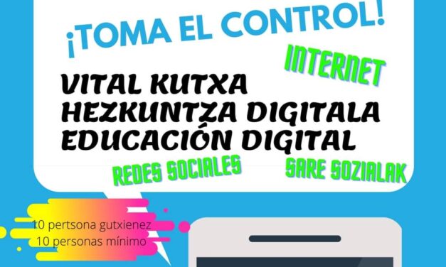 Formación para familias – Familientzako formazioa: ¡Toma el control! Har ezazu kontrola!