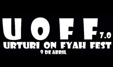 UOFF Urturi On Fyah Fest 7.0 (Urturi apirilak 9 de abril)