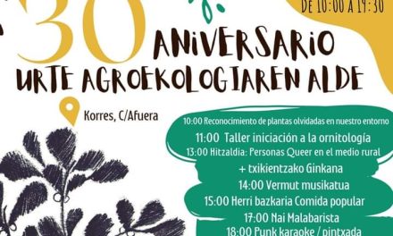 30  aniversario de Bionekazaritza. 30 urte agroekologiaren aldea (Korres, maiatzak 27 de mayo).