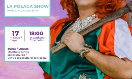 La Polaca Show (Maeztu, maiatzak 17 de mayo).