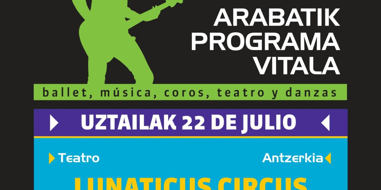 Lunaticus Circus (Apellaniz, uztailak 22 de julio).