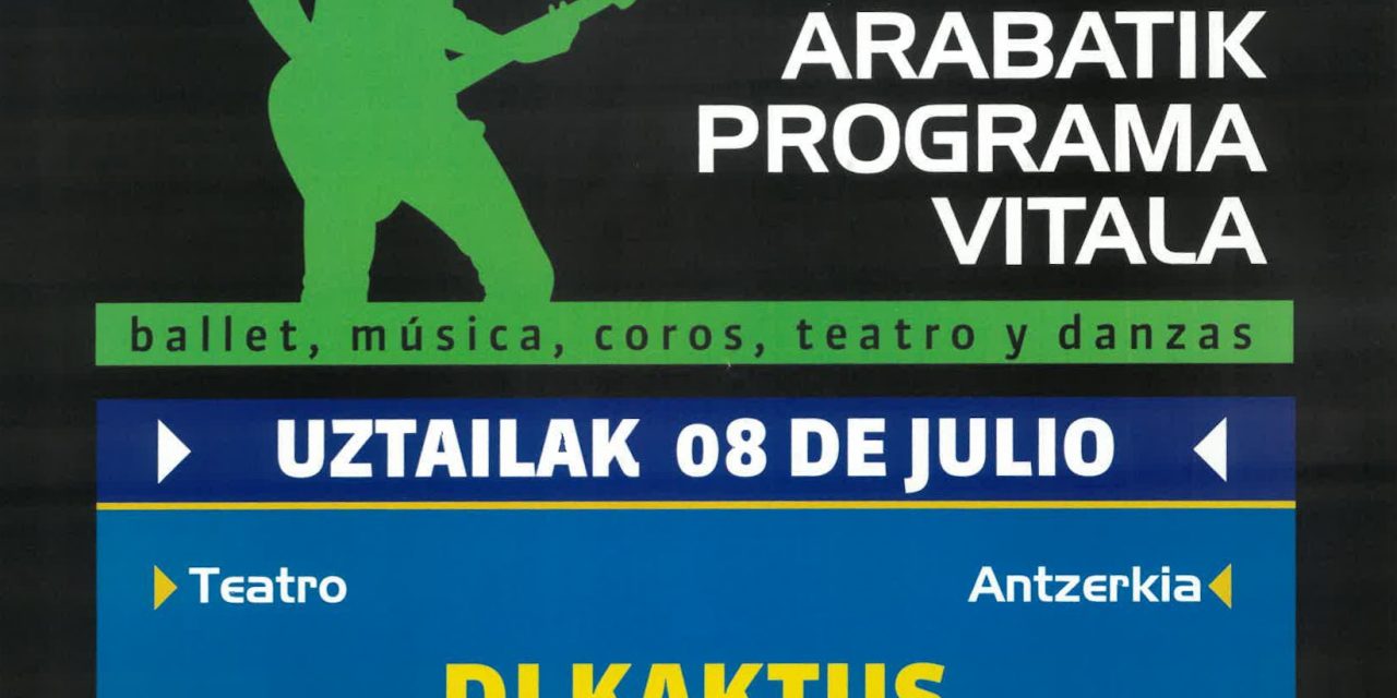 DJ Kaktus (Alda, uztailak 8 de julio).