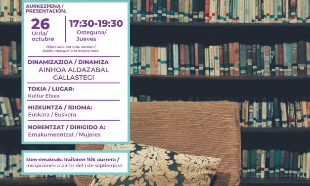 Irakurketa Klub Feminista euskaraz (Kanpezuko Kultur Etxea, urriak 28 de octubre).