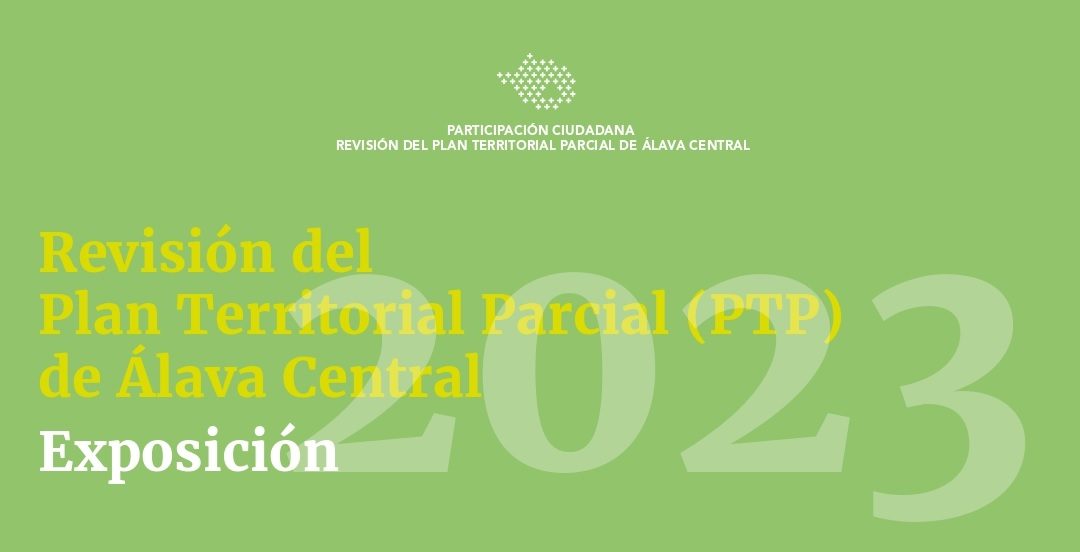 Revisión del Plan Territorial Parcial (PTP) de Álava Central (Kanpezuko Kultur Etxea, azaroak 16 de noviembre).