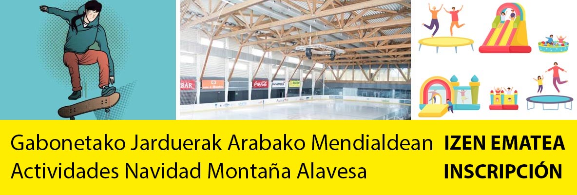 Gabonetako Jarduerak Arabako Mendialdean. Actividades de Navidad en Montaña Alavesa.