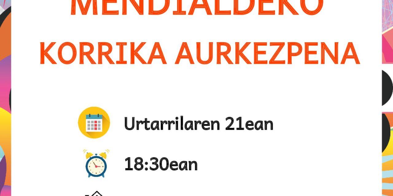 Mendialdeko Korrika aurkezpena (Kanpezuko Kultur Etxea, urtarrilak 21 de enero).