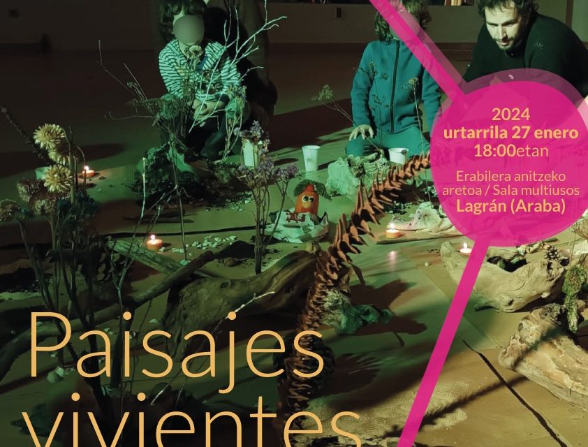 Taller-Tailerra: Paisajes vivientes. Teatro Panta Rhei Antzerkia (Lagrán, urtarrilak 27 de enero).