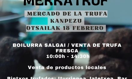 Merkatruf, mercado de la trufa (Kanpezu, otsailak 18 de febrero).