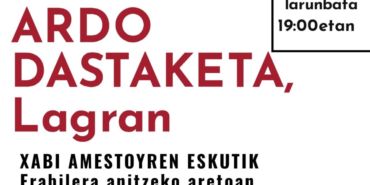Ardo dastaketa (Lagran, apirilak 20 de abril).