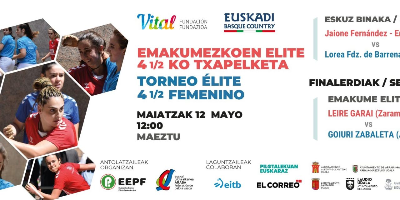 Emakumezkoen Elite 4 1/2ko Txapelketa (Maeztu, maiatzak 12 de mayo).