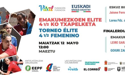 Emakumezkoen Elite 4 1/2ko Txapelketa (Maeztu, maiatzak 12 de mayo).