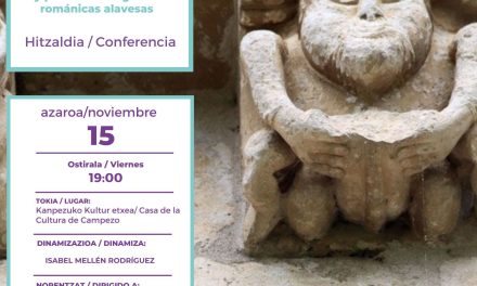 Sexo y poder en las iglesias románicas alavesas (Kanpezuko Kultur Etxea, azaroak 15 de noviembre).