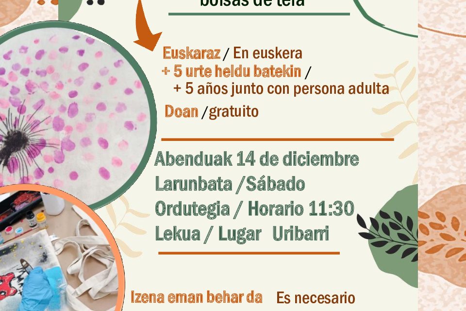 Familia Tailerra: Oihalezko poltsak margotzeko tailerra (Uribarri, abenduak 14 de diciembre).