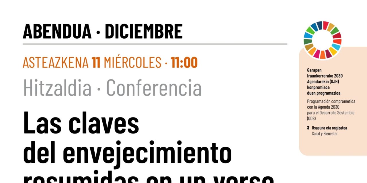 Las claves del envejecimiento resumidas en un verso (Santa Cruz de Campezo, abenduak 11 de diciembre).