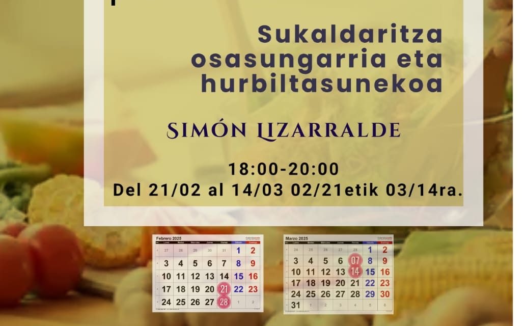 Tailerra/Taller: Cocina saludable y de proximidad (Pipaon, otsailak 21,28 de febrero, martxoak 7,14 de marzo).)