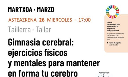 Gimnasia cerebral: ejercicios físicos y mentales para mantener en forma tu cerebro (Kanpezuko Kultur Etxea, martxoak 26 de marzo).