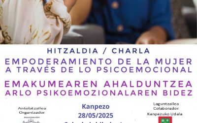 Empoderamiento de la mujer a través de los psicoemocional (Kanpezuko Kultur Etxea, maiatzak 28 de mayo).