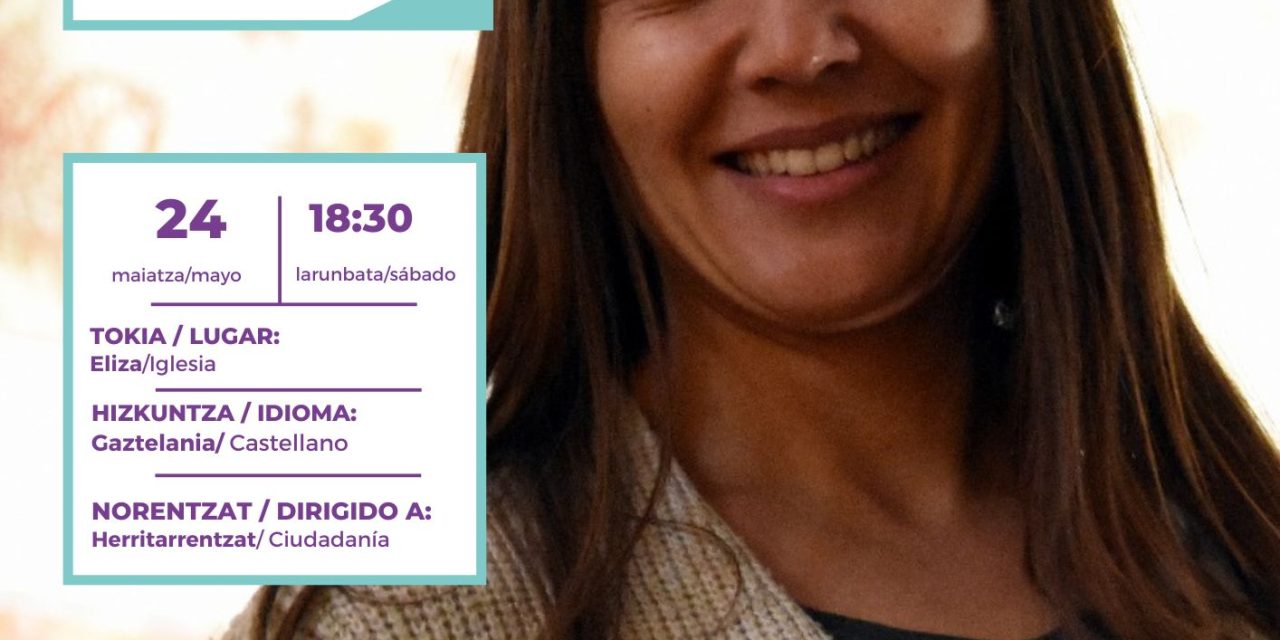 Isabel Mellén: Matronas, gestoras y creadoras. El patrimonio de Pipaón, Villaverde y Lagrán a través de las mujeres (Pipaón, maiatzak 24 de mayo).