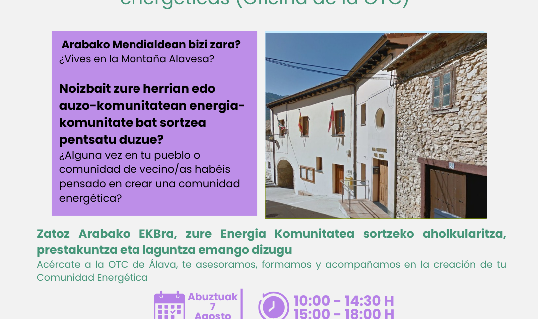 Atención presencial para Comunidades Energéticas. Oficina de la OTC (Lagrán, abuztuak 7 de agosto).