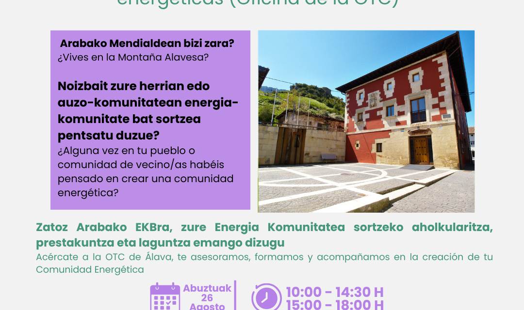 Atención presencial para Comunidades Energéticas. Oficina de la OTC (Bernedo, abuztuak 26 de agosto).