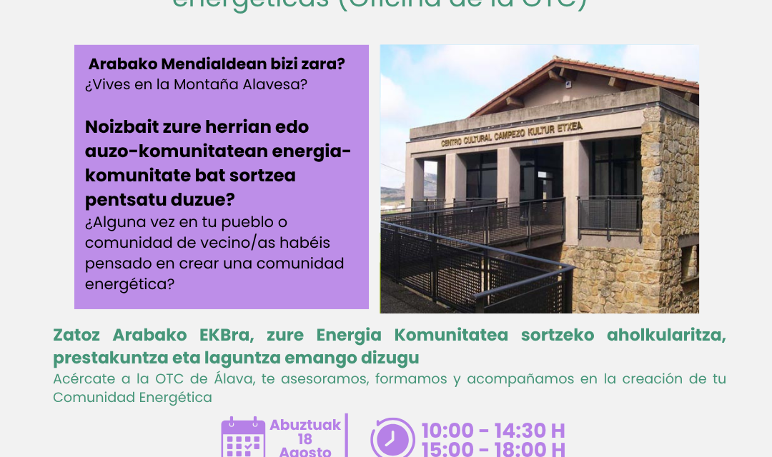 Oficina de la OTC: Atención presencial para comunidades energéticas (Kanpezuko Kultur Etxea, abuztuak 18 de agosto).